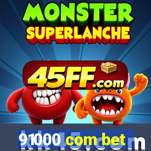 91000 com bet
